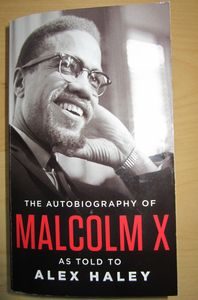 The Autobiography of Malcolm X (As told to Alex Haley), de Macolm X