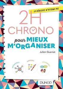 1 livre pour mieux s’organiser : 2H Chrono pour mieux m’organiser
