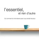 lectures pour faire face minimalisme l essentiel et rien d autre