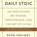 lectures pour faire face stoicisme the daily stoic