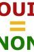 Oui, c'est non (et vice versa)